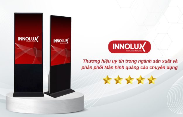 INNOLUX - Thương hiệu uy tín trong ngành sản xuất và phân phối Màn hình quảng cáo chuyên dụng